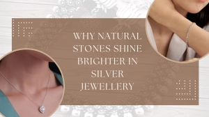 Why Natural Stones Shine Brighter in Silver Jewellery